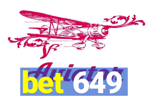 bet 649